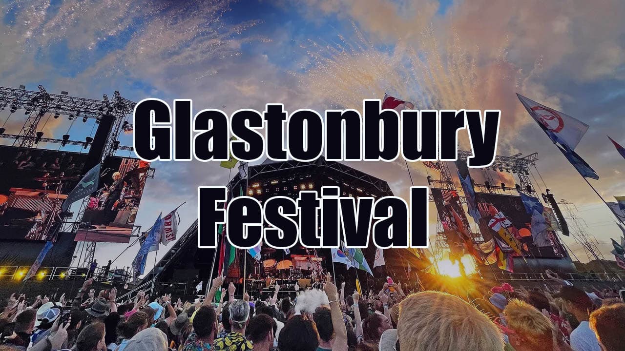 Glastonbury Festival 2025 Your Ultimate Guide